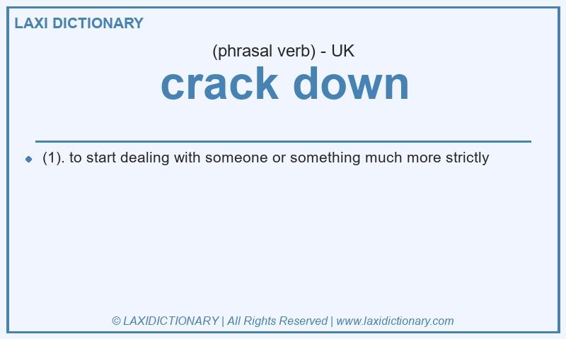 Definition crack down in British English