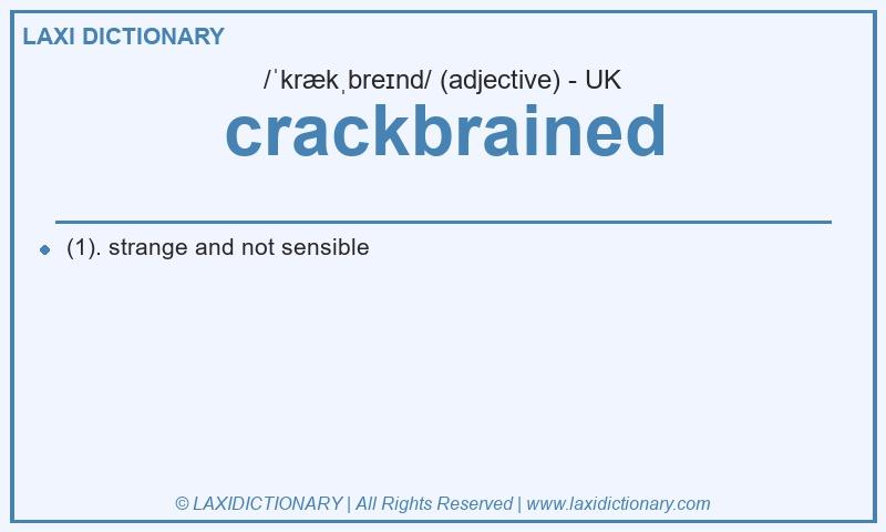 Definition crackbrained in British English
