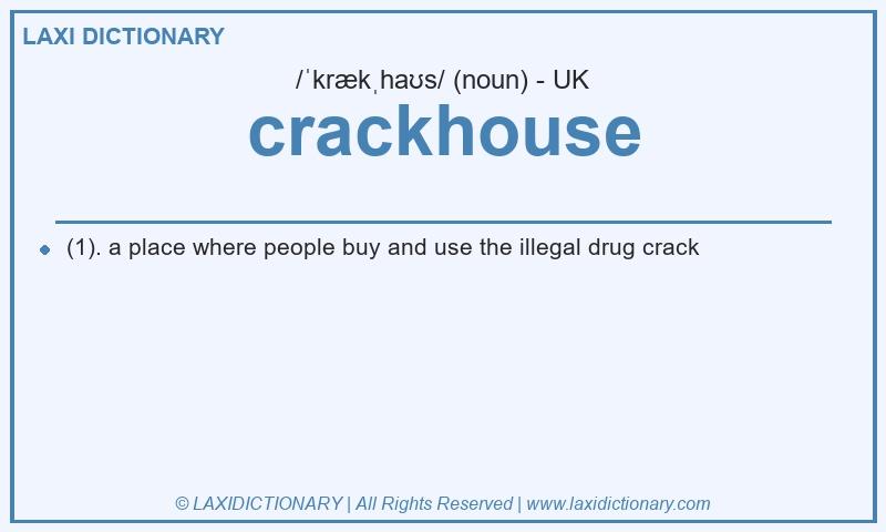 Definition crackhouse in British English
