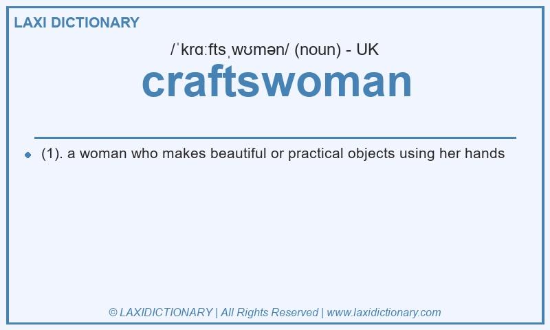 Definition craftswoman in British English