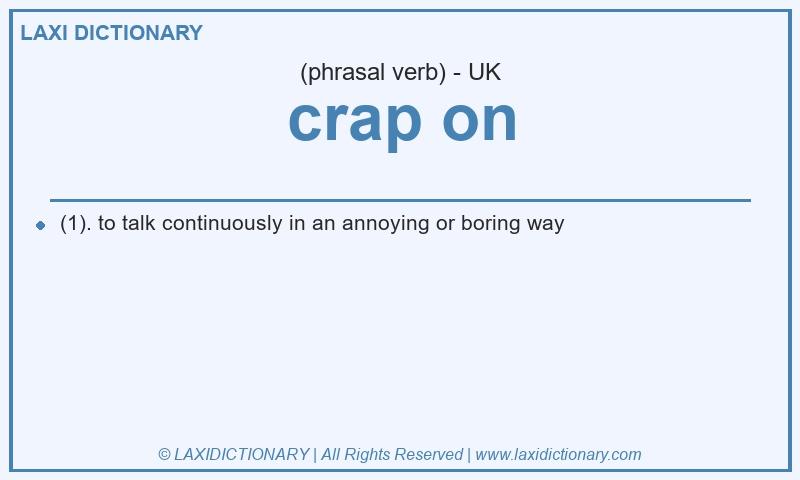 Definition crap on in British English