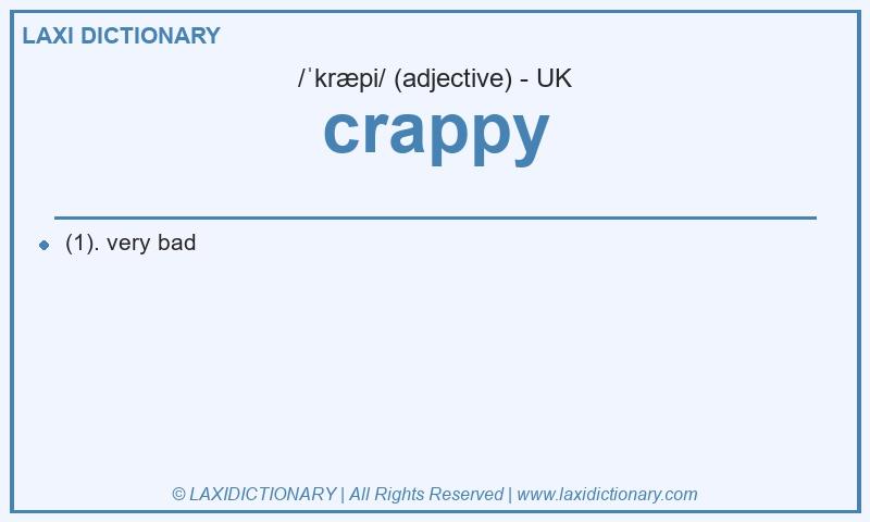 Definition crappy in British English