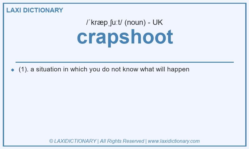 Definition crapshoot in British English