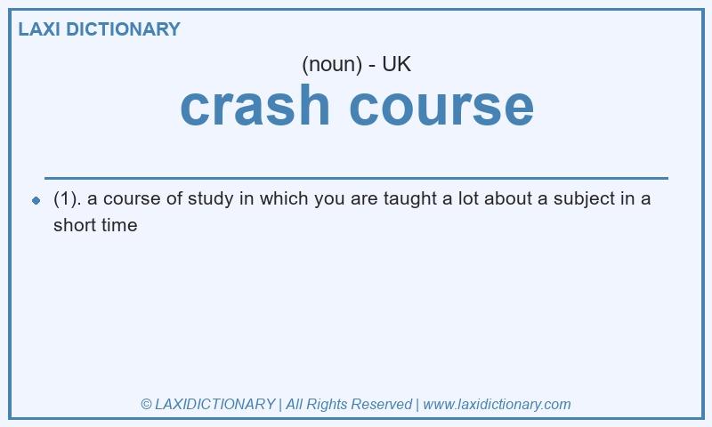 Definition crash course in British English