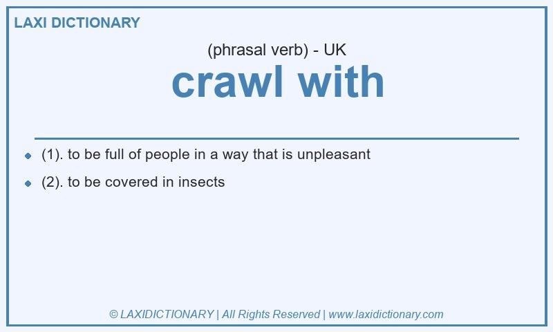 Definition crawl with in British English