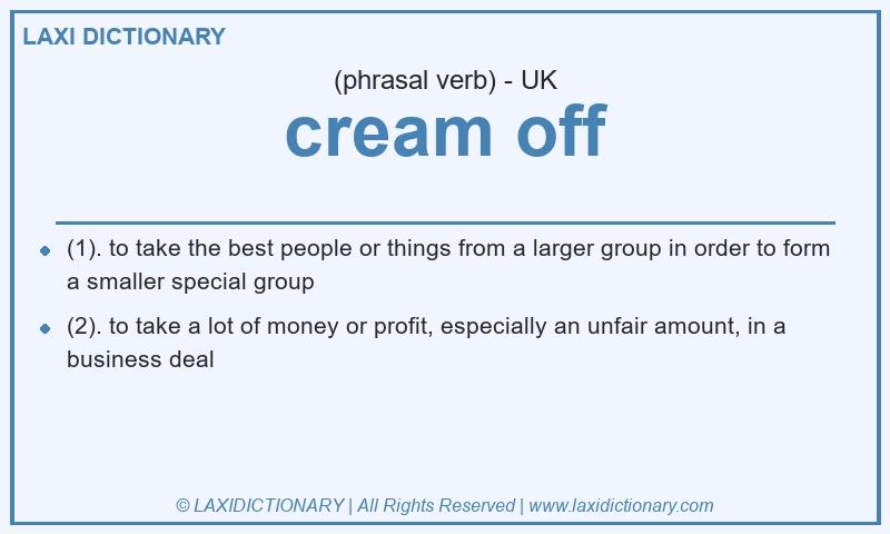 Definition cream off in British English