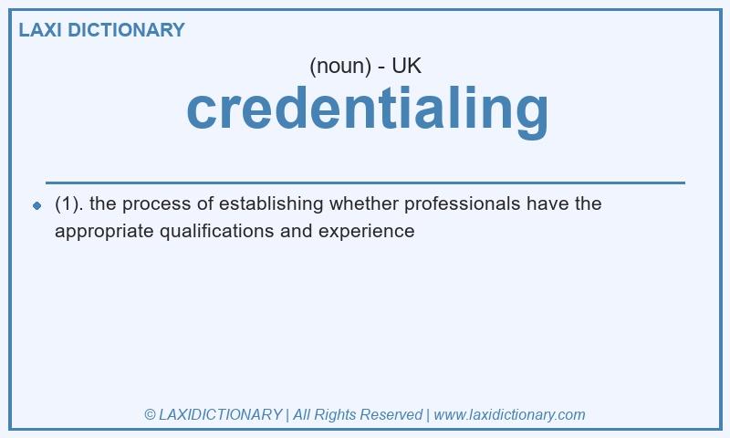 Definition credentialing in British English
