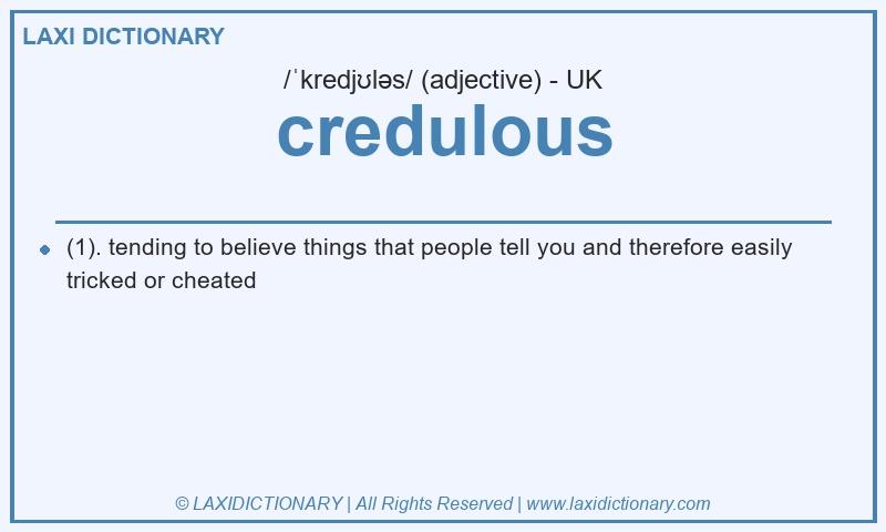 Definition credulous in British English