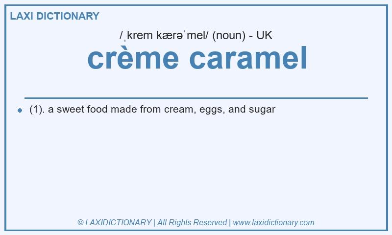 Definition crème caramel in British English