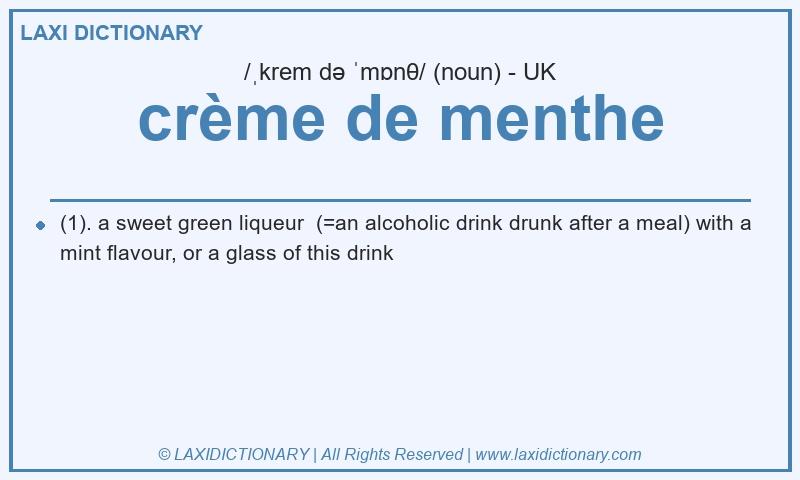 Definition crème de menthe in British English