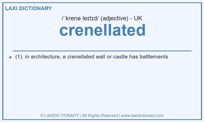 Definition crenellated in British English