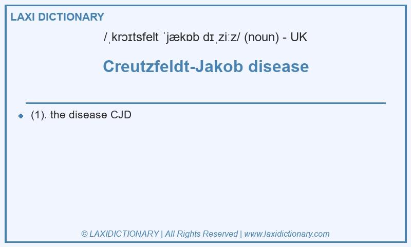 Definition Creutzfeldt-Jakob disease in British English