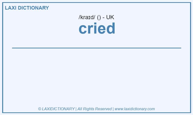 Definition cried in British English