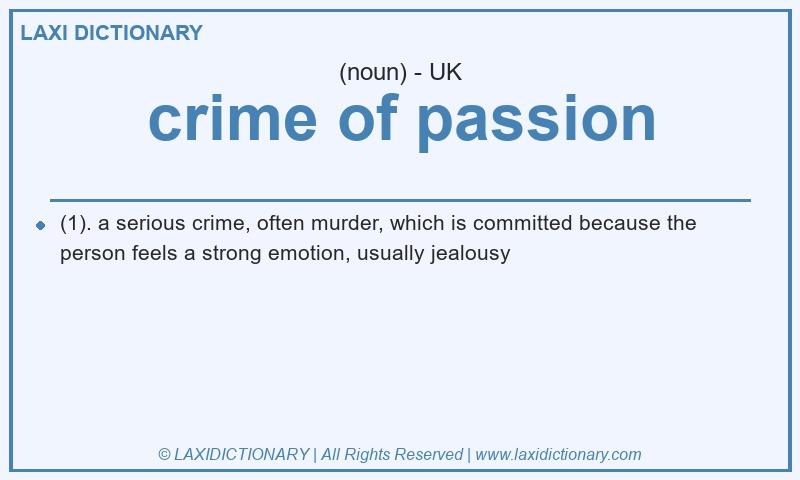 Definition crime of passion in British English