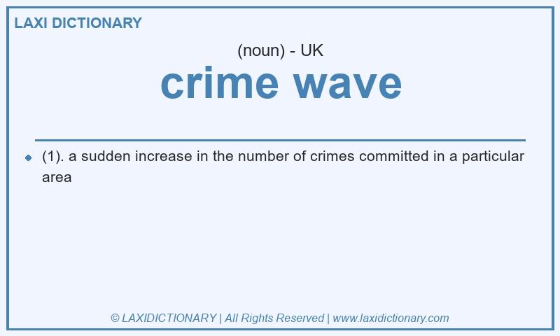 Definition crime wave in British English