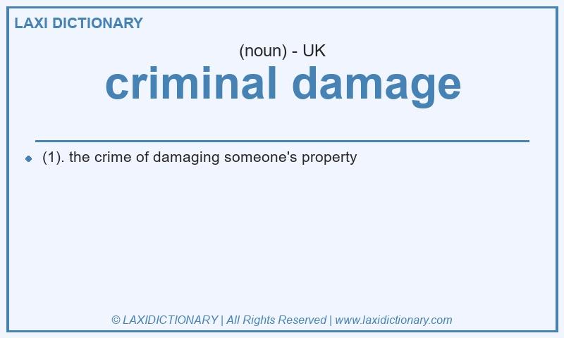 Definition criminal damage in British English