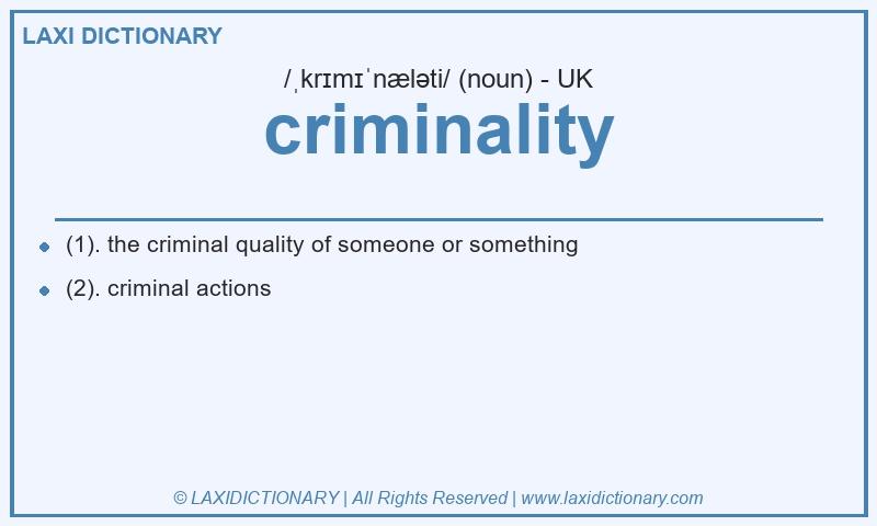 Definition criminality in British English