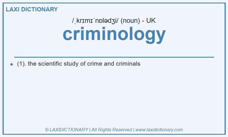 Definition criminology in British English