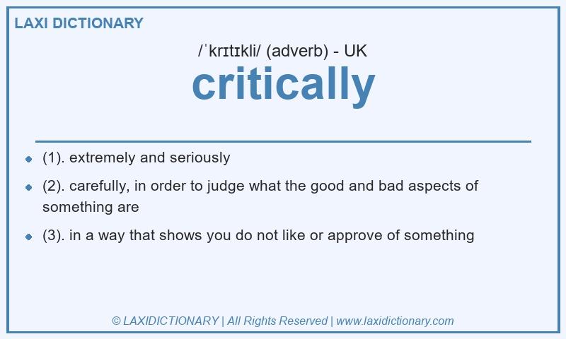 Definition critically in British English