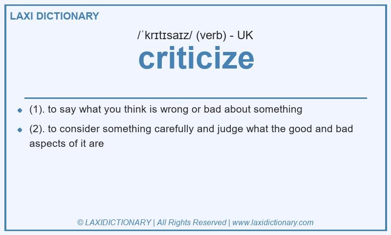 Definition criticize in British English