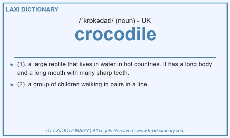 Definition crocodile in British English