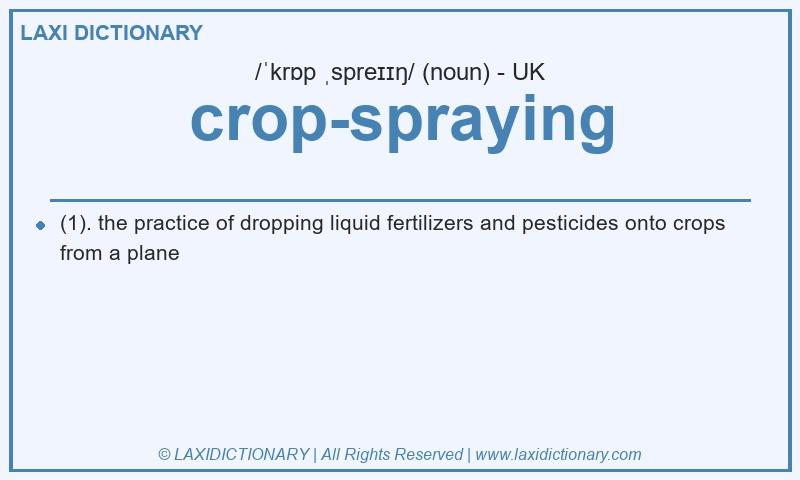 Definition crop-spraying in British English