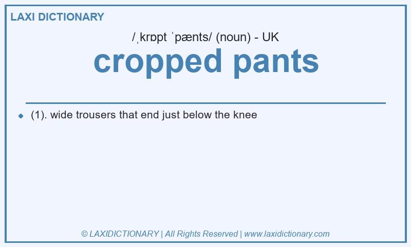 Definition cropped pants in British English