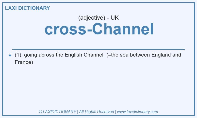 Definition cross-Channel in British English