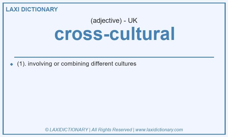 Definition cross-cultural in British English
