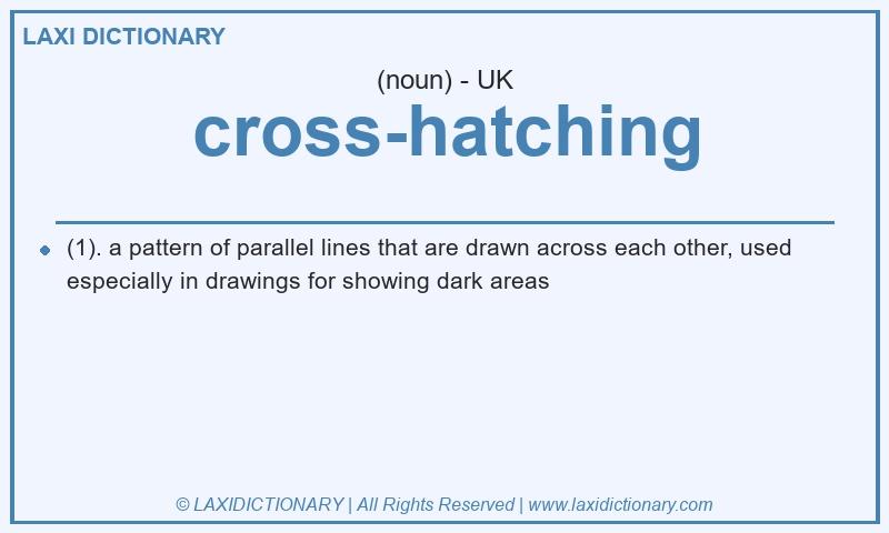 Definition cross-hatching in British English