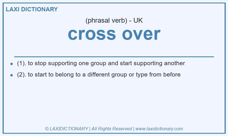 Definition cross over in British English