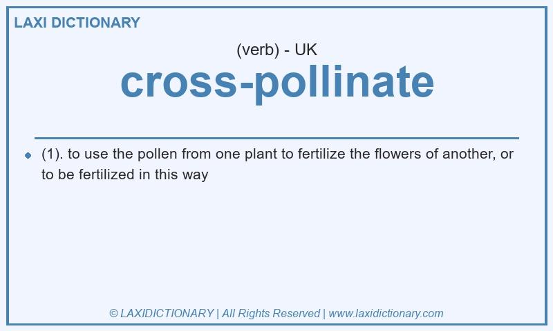 Definition cross-pollinate in British English