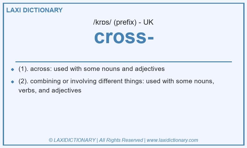Definition cross- in British English