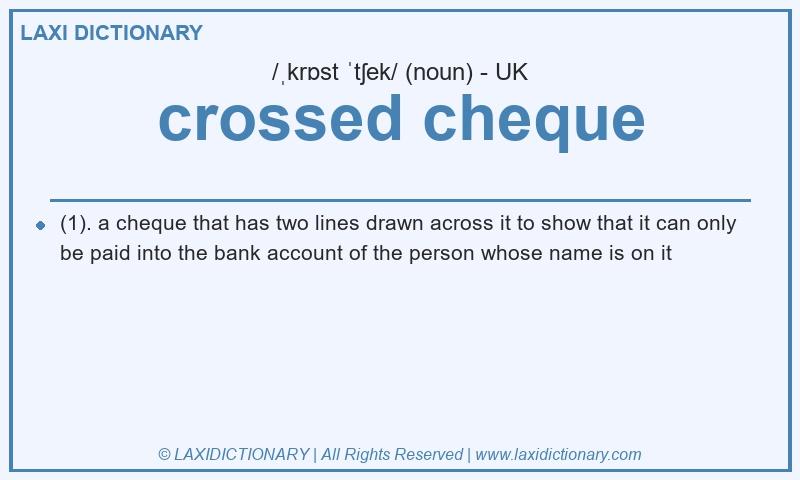 Definition crossed cheque in British English