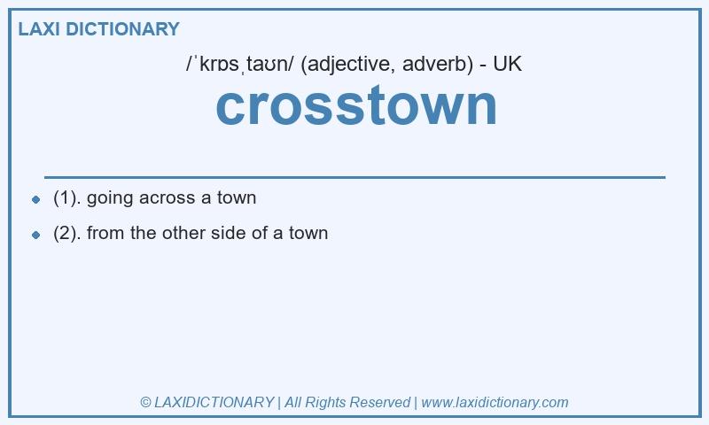 Definition crosstown in British English