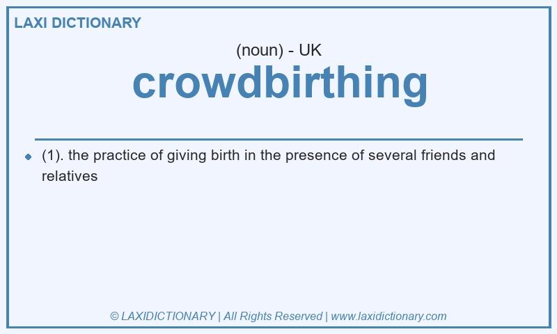 Definition crowdbirthing in British English
