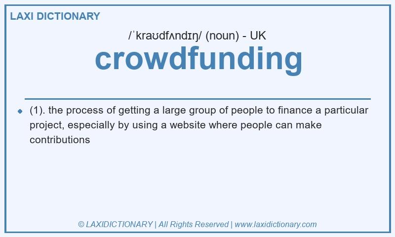 Definition crowdfunding in British English