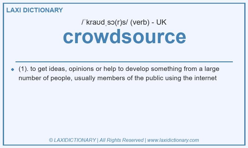 Definition crowdsource in British English