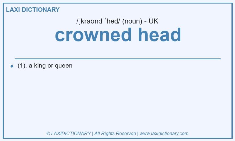Definition crowned head in British English
