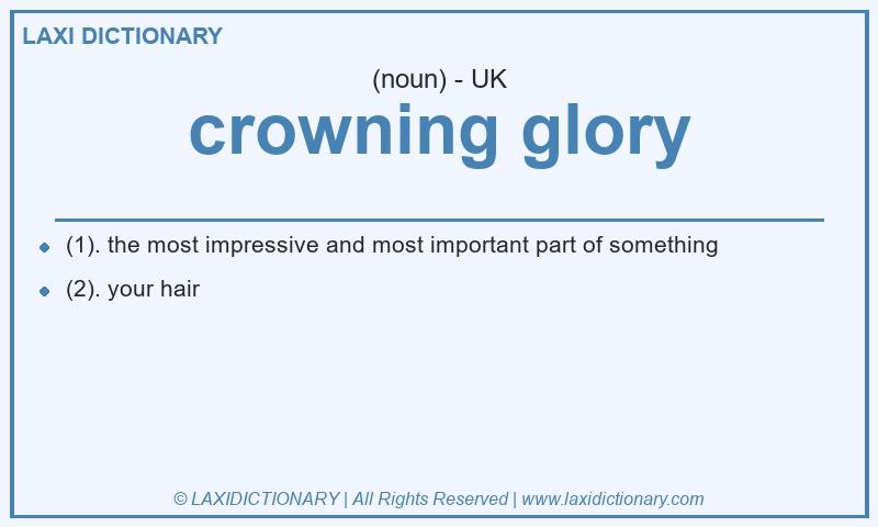 Definition crowning glory in British English