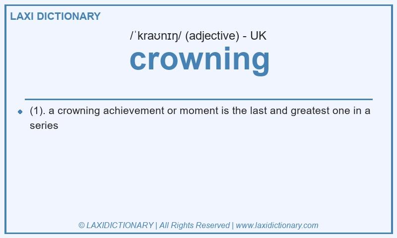 Definition crowning in British English
