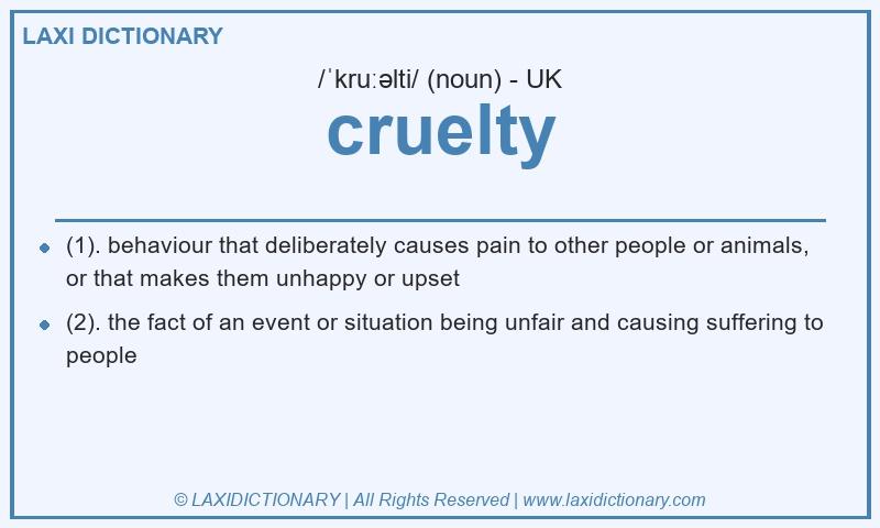 Definition cruelty in British English