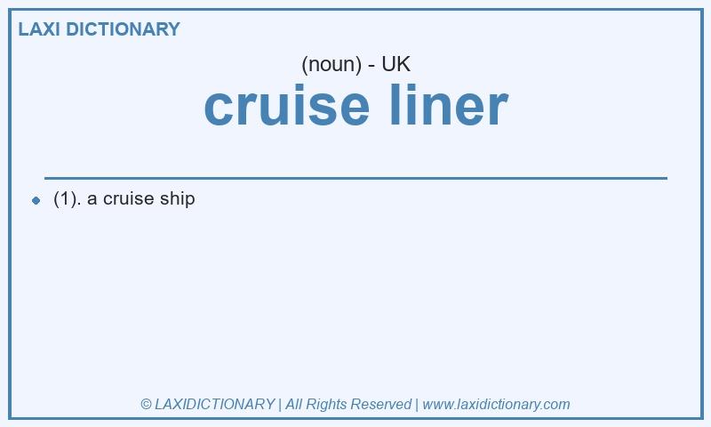 Definition cruise liner in British English