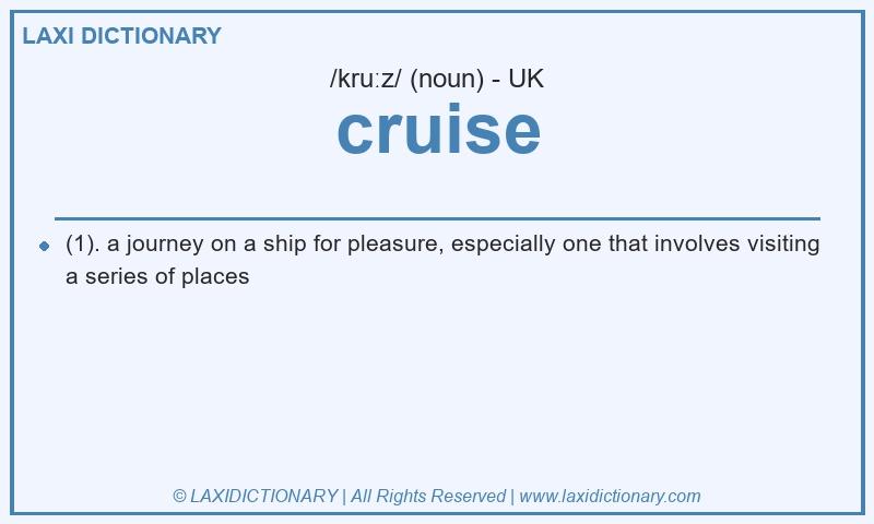 Definition cruise in British English
