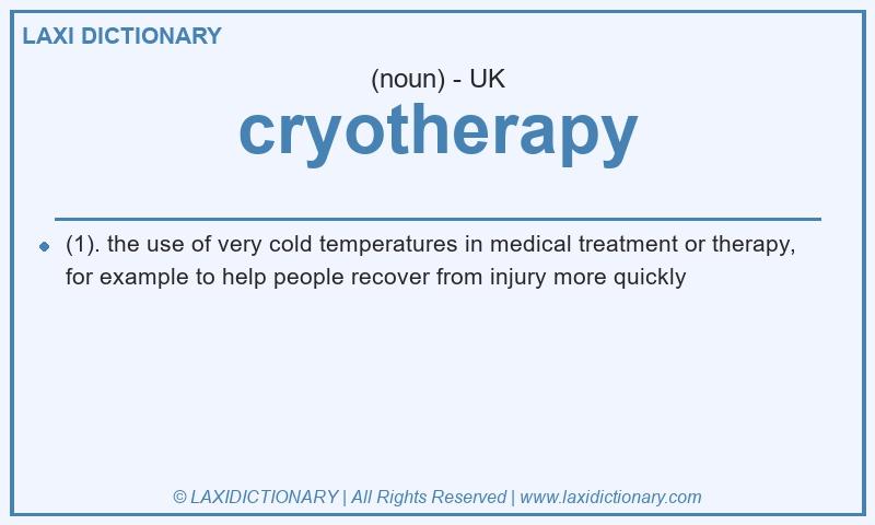 Definition cryotherapy in British English