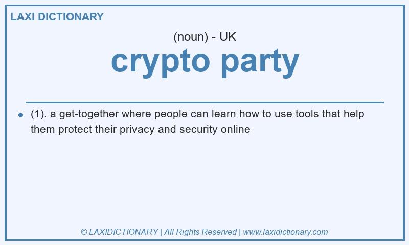 Definition crypto party in British English