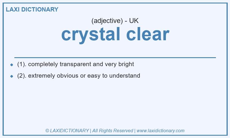 Definition crystal clear in British English