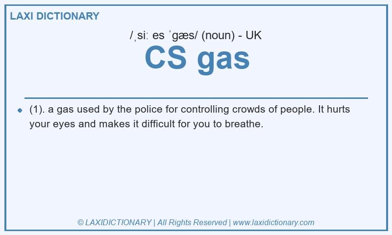 Definition CS gas in British English