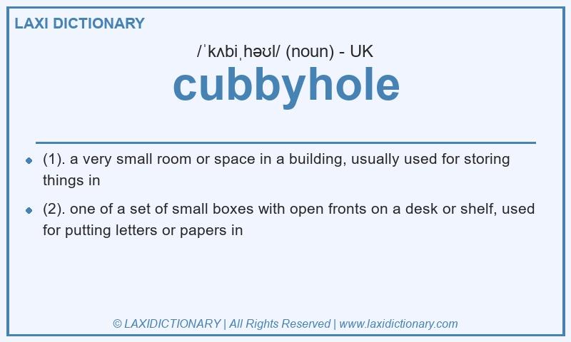 Definition cubbyhole in British English