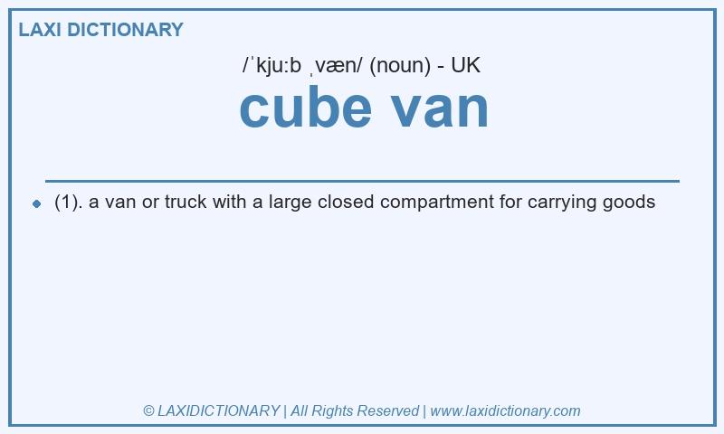 Definition cube van in British English
